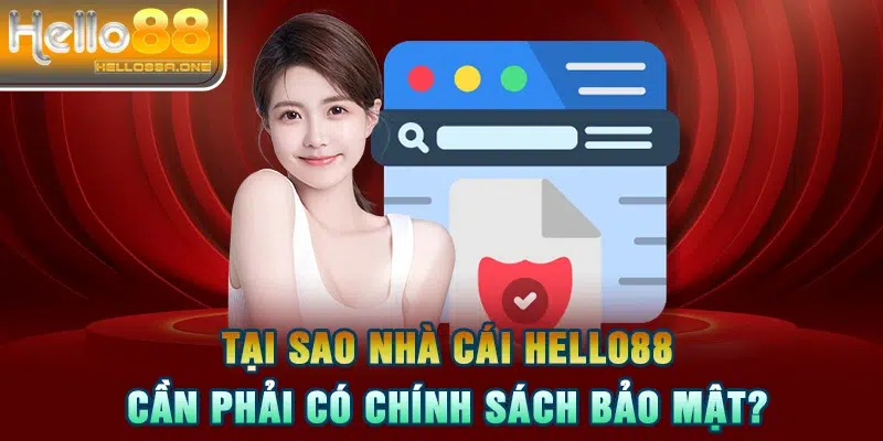 Tại sao nhà cái HELLO88 cần phải có chính sách bảo mật?